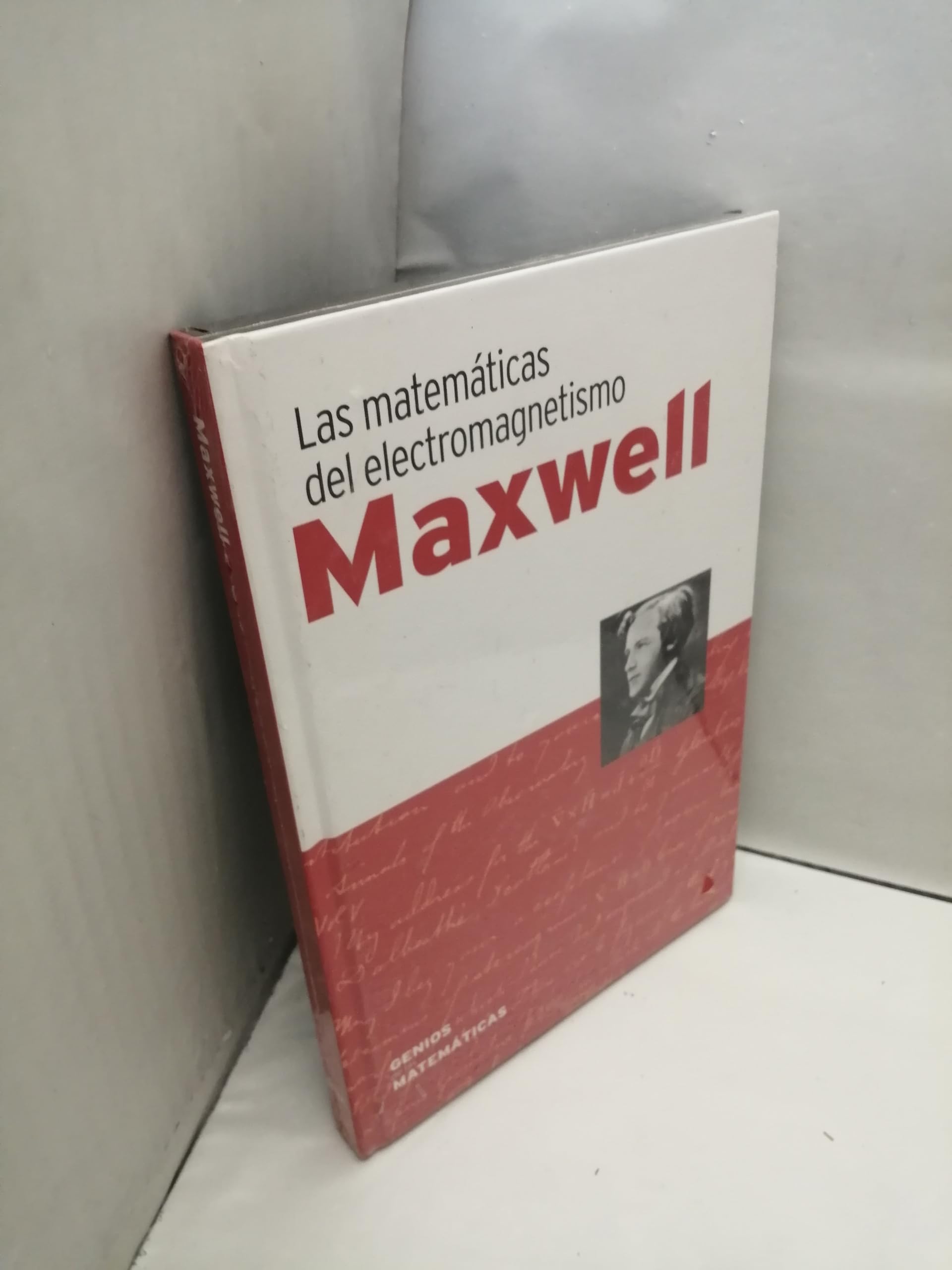 Maxwell. Las matemáticas del electromagnetismo