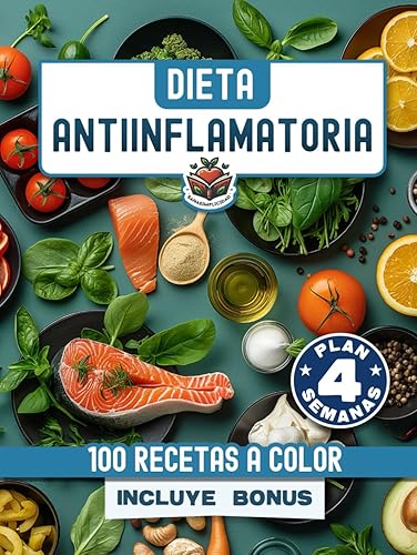 Dieta antiinflamatoria: Elige nutrirte con 100 recetas infalibles a color y un plan nutricional incluido, que te ayudarán a comer para sanar y a reducir tu inflamación de forma natural.