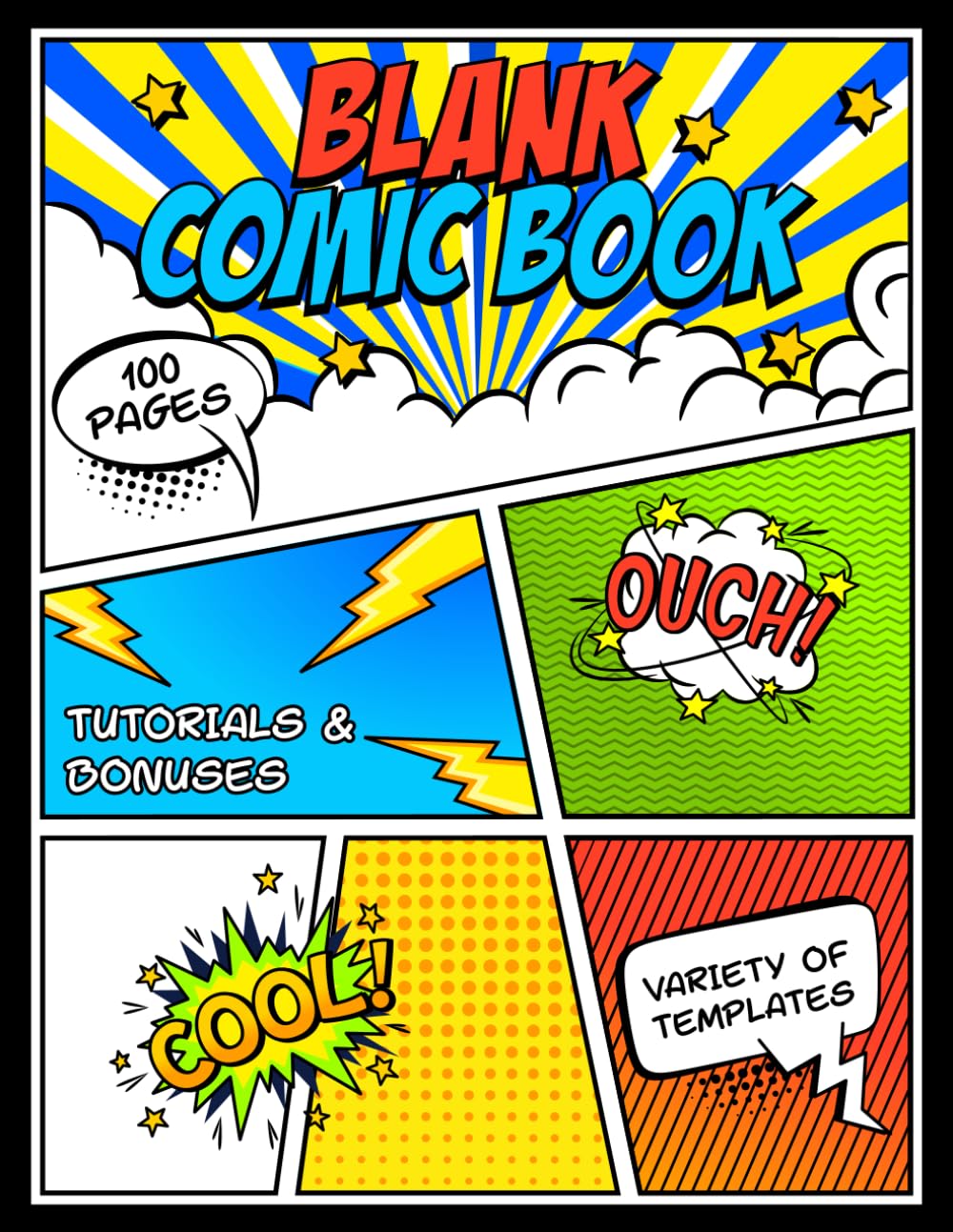 Blank Comic Book: Creating Your Own Comics Have Never Been Easier, with a Variety of Templates, Easy to Follow Tutorials and a Story Idea Tracker, Great for Kids, Boys, Girls, All Ages      Paperback – September 2, 2025