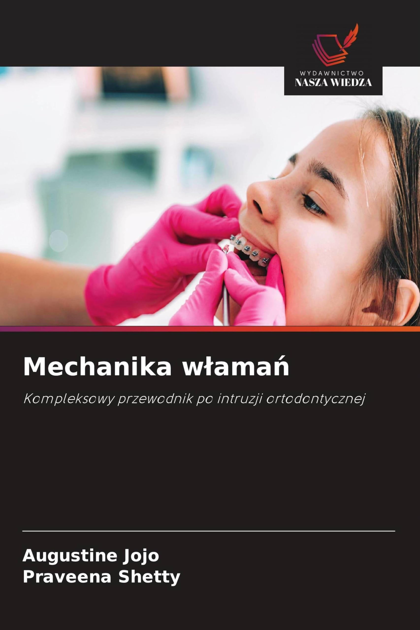 Mechanika w¿ama¿: Kompleksowy przewodnik po intruzji ortodontycznej