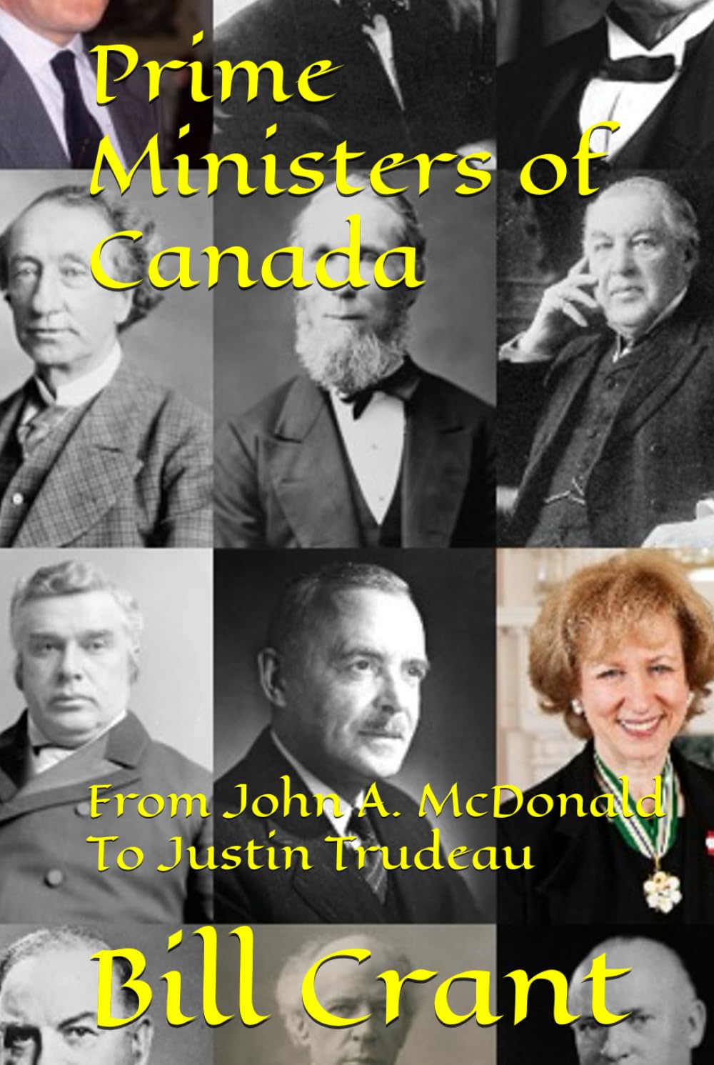 Prime Ministers of Canada: From John A. McDonald To Justin Trudeau (canadian government)