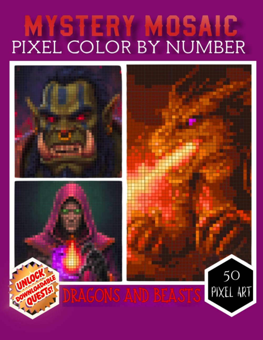 Mystery Mosaic Color by Number Dragons and Beasts: Adventure into an Epic Fun Fantasy World with Enchanting Images to Discover, Relaxing Pixel Art (Quest Coloring Book for Adults & Teens)