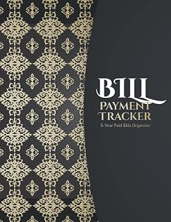 Bill Payment Tracker: 5-Year Paid Bills Organizer (Undated - Start Any Time), Bill, Due Date, Amount Due, Amount Paid, Unpaid Balance, Notes