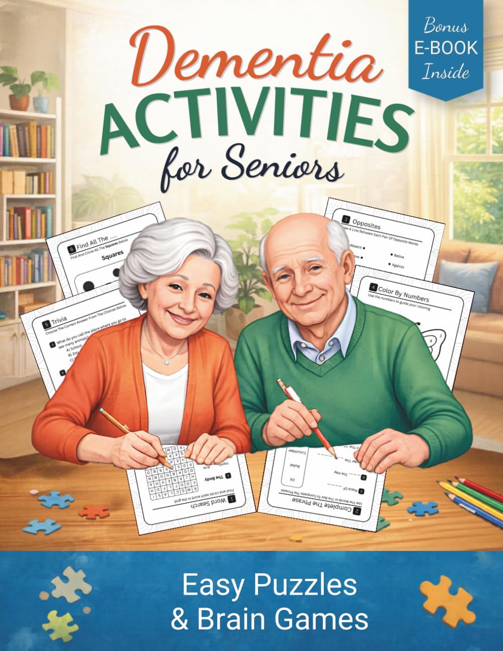Dementia Activities For Seniors. 100 Easy Puzzles And Brain Games.: A Large Print Activity Book with Simple Cognitive and Memory Exercises for ... Moments: Brain Activities for Dementia)