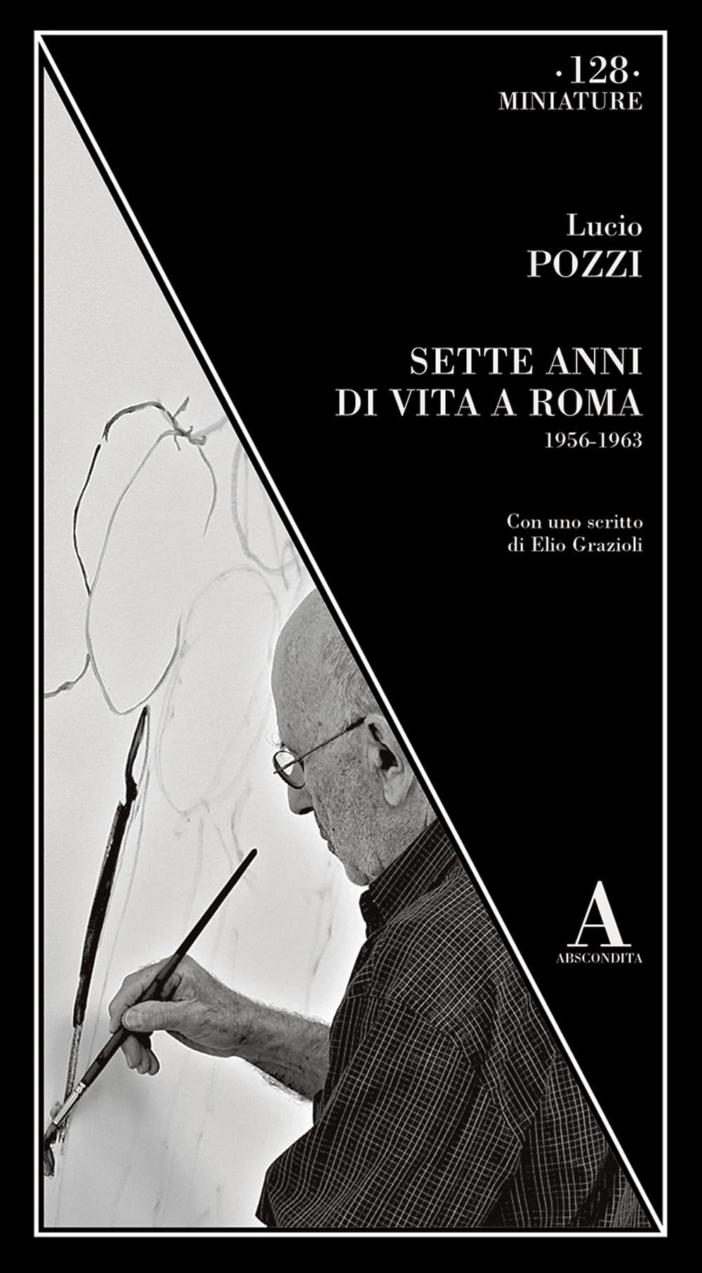 Sette Anni Di Vita A Roma 1956-1963 - 4