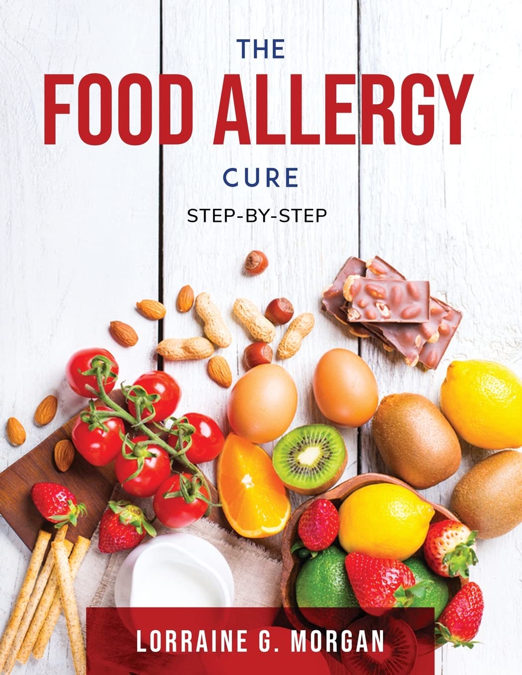 The Food Allergy Cure: Step-by-step