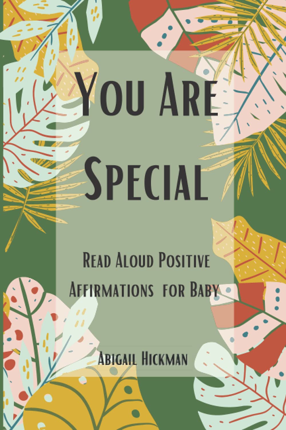 You Are Special: Read Aloud Positive Affirmations for Baby