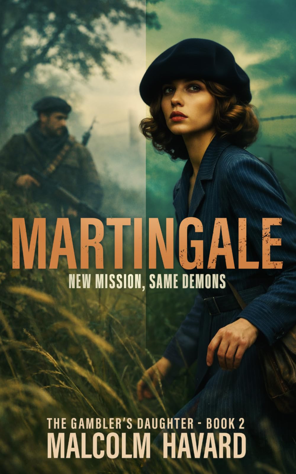 Martingale: The Gambler's Daughter book 2: New mission, same demons (The Gambler's Daughter Series. A young SOE agent must battle her demons as well as the Gestapo in wartime France)