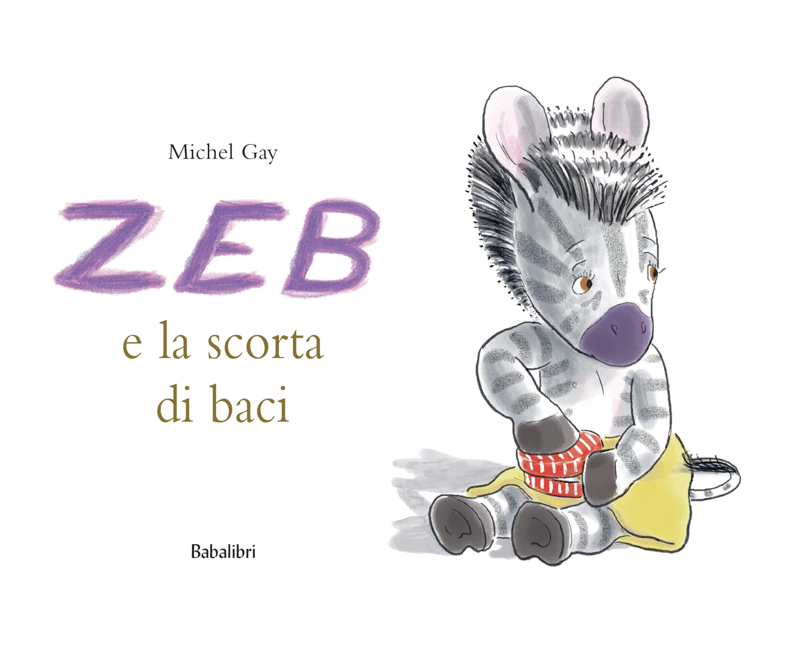 Zeb e la scorta di baci: LA PROVISION DE BISOUS DE ZOU