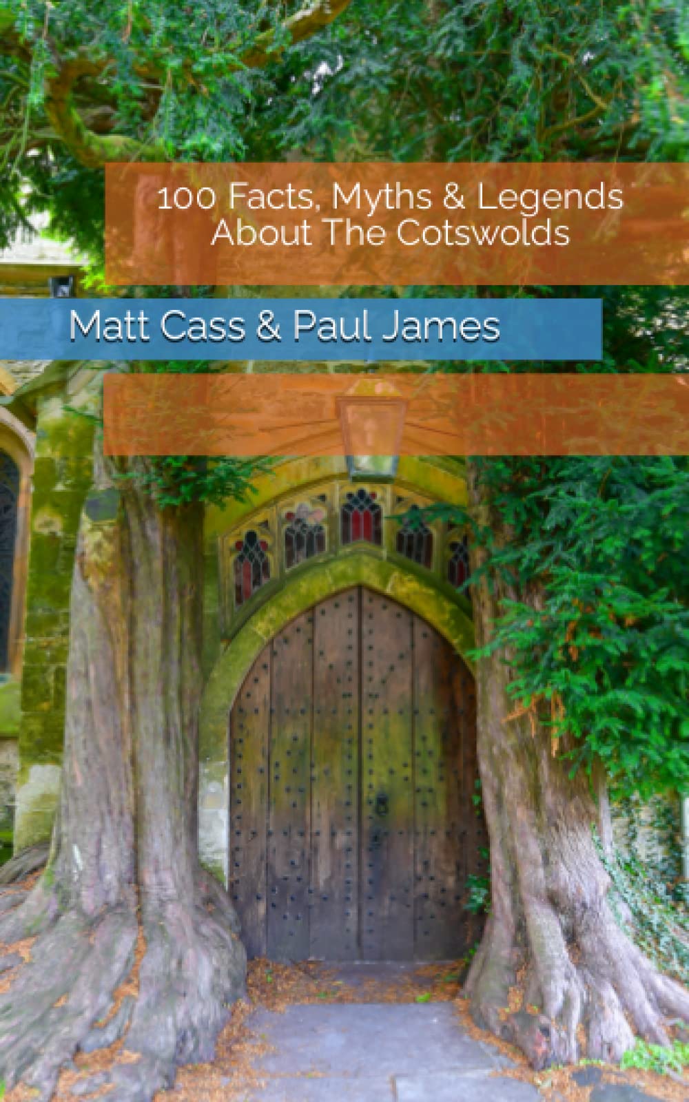100 Facts, Myths & Legends About The Cotswolds (100 Facts, Myths and Legends)