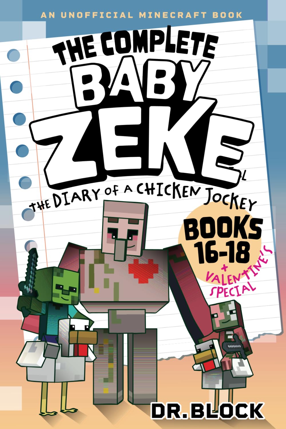 The Complete Baby Zeke, Books 16-18 + Valentine's Special (The Way of the Zombie Warrior)