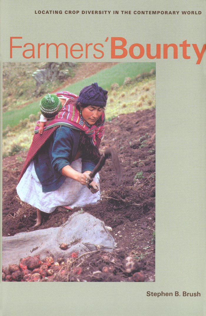 Farmers’ Bounty: The Survival of Crop Diversity in the Modern World (Yale Agrarian Studies Series)