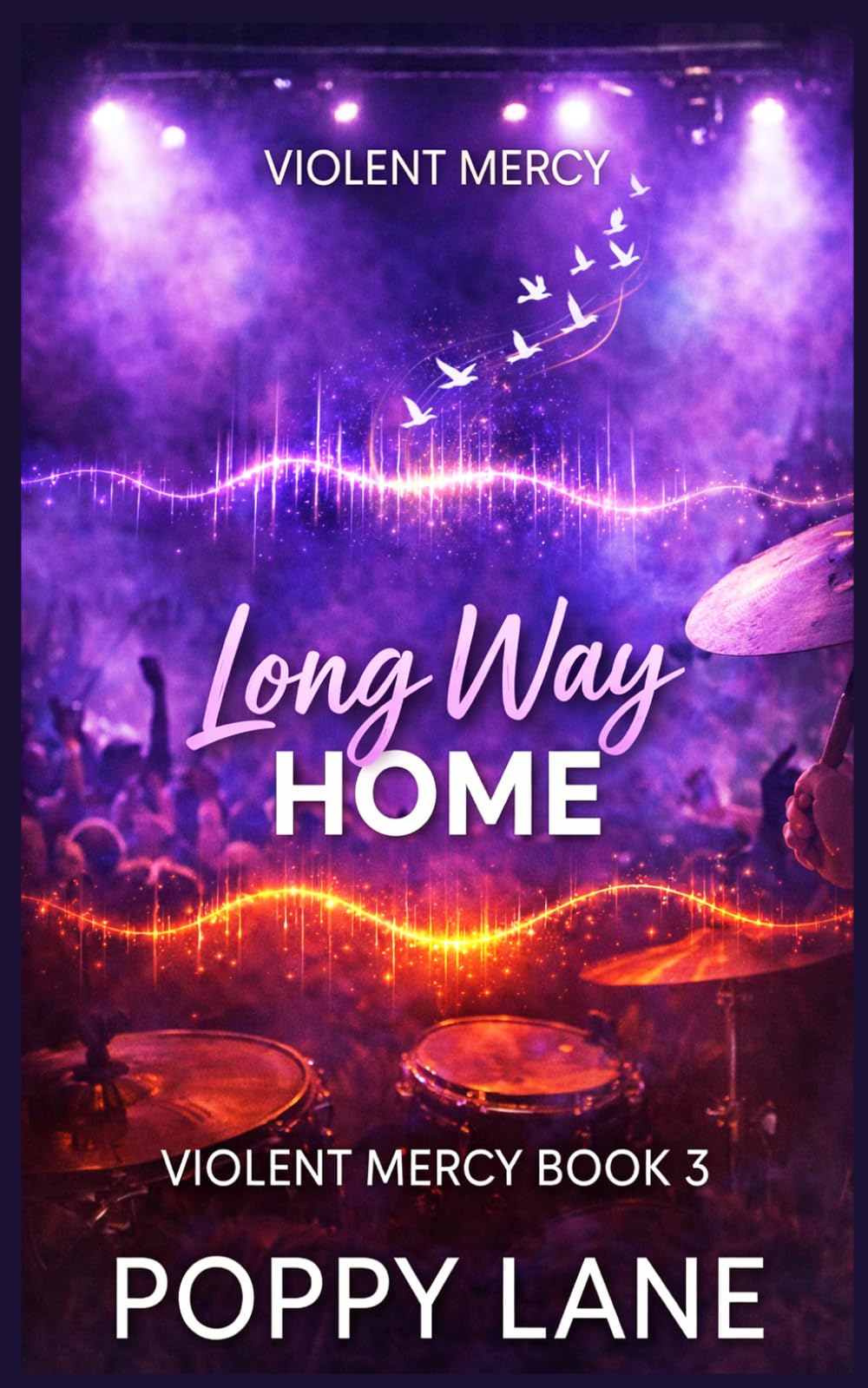 Long Way Home: A forced proximity spicy rockstar romance (Violent Mercy)