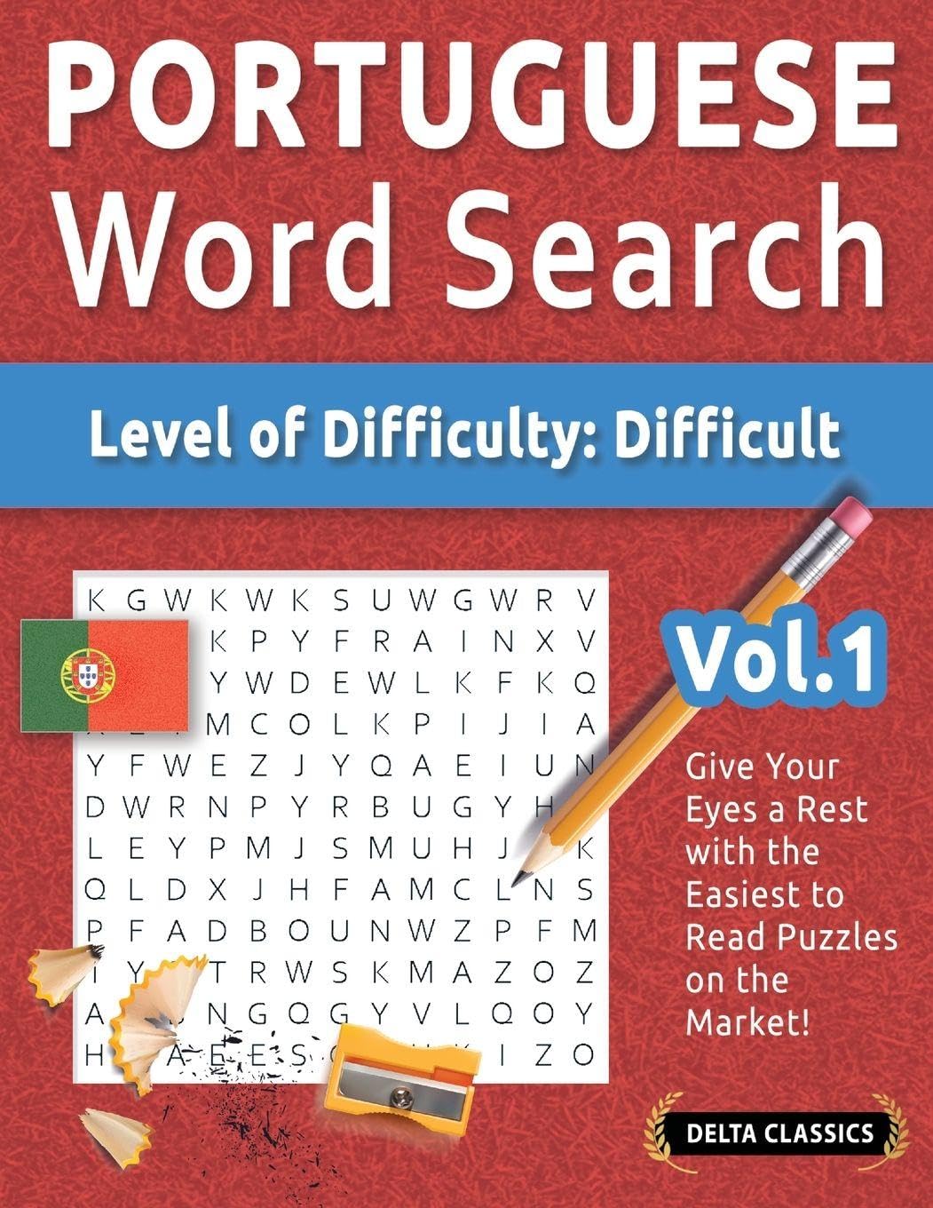 Portuguese Word Search - Level of Difficulty: Hard - Vol.1 - Delta Classics - Give Your Eyes a Rest with the Easiest to Read Puzzles on the Market!