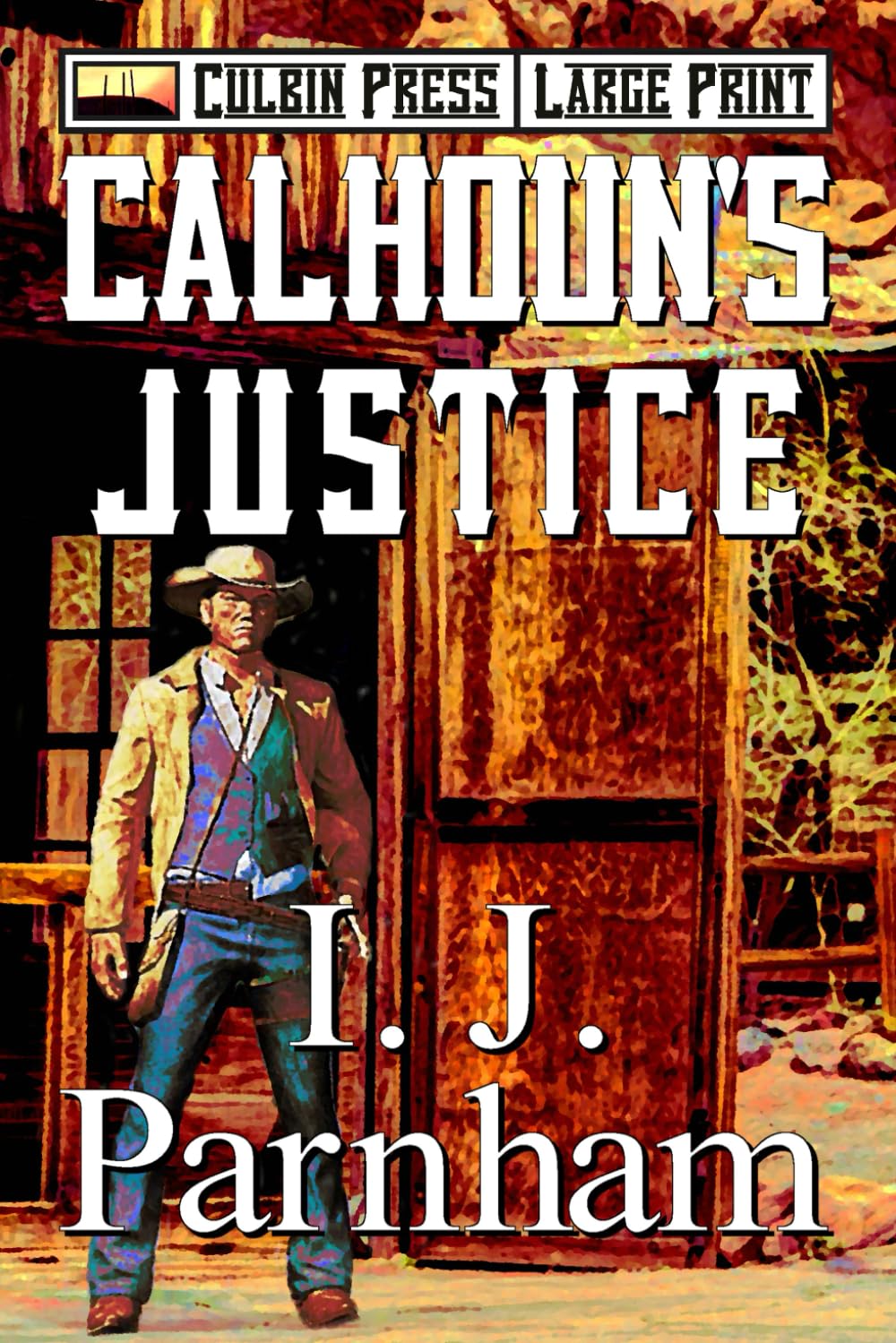 Calhoun's Justice: Large Print: 2 (Denver Calhoun Large Print)