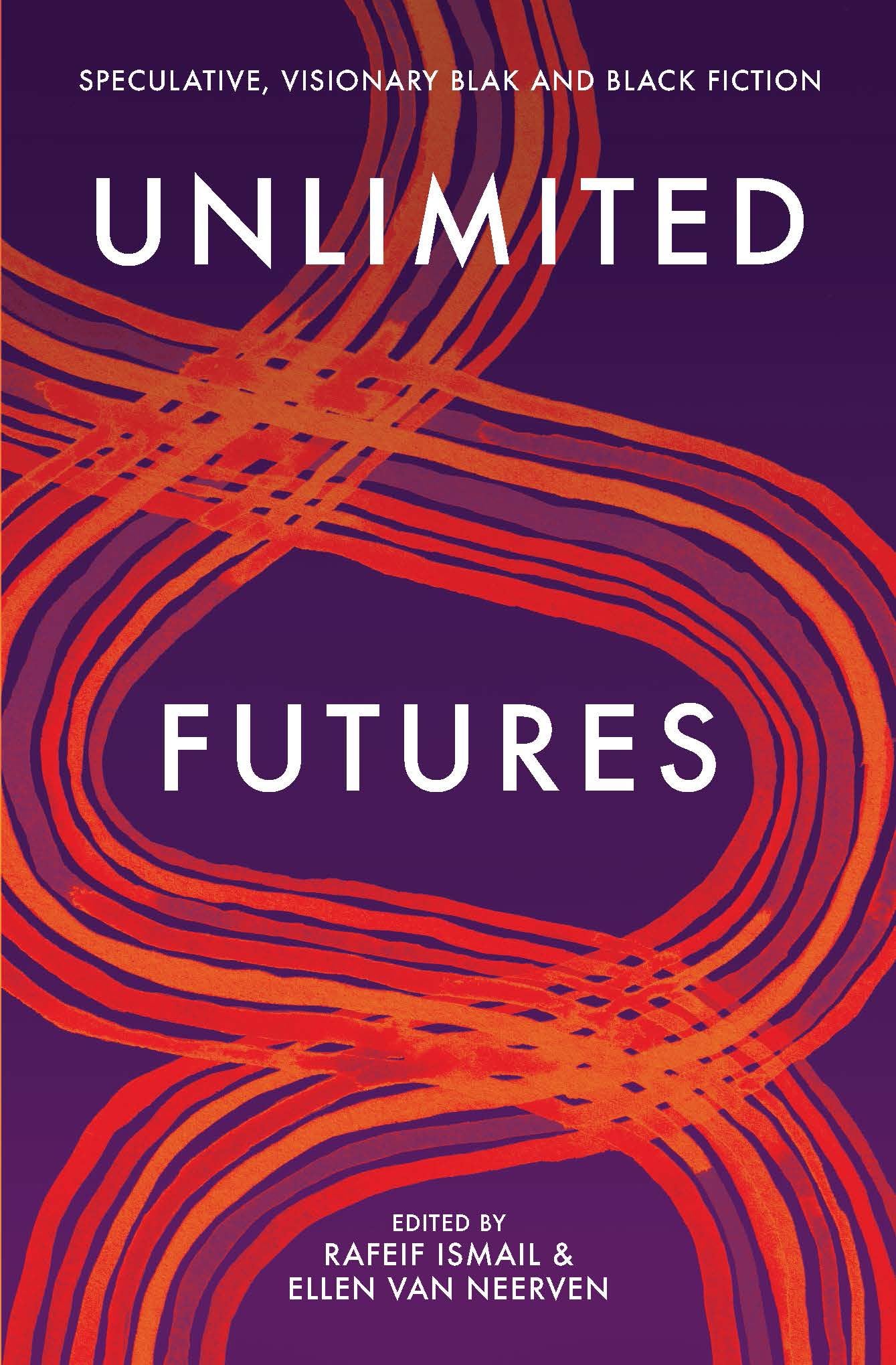 Buy Unlimited Futures: Speculative, Visionary Blak and Black Fiction — BookShops.in