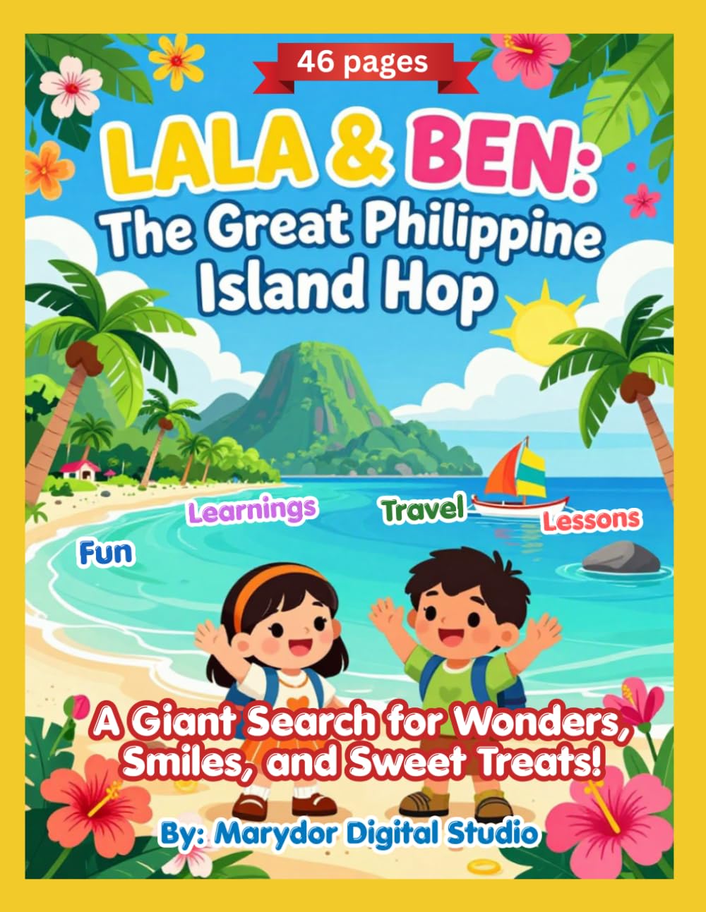 Lala & Ben: The Great Philippine Island Hop: A Giant Search for Wonders, Smiles, and Sweet Treats!