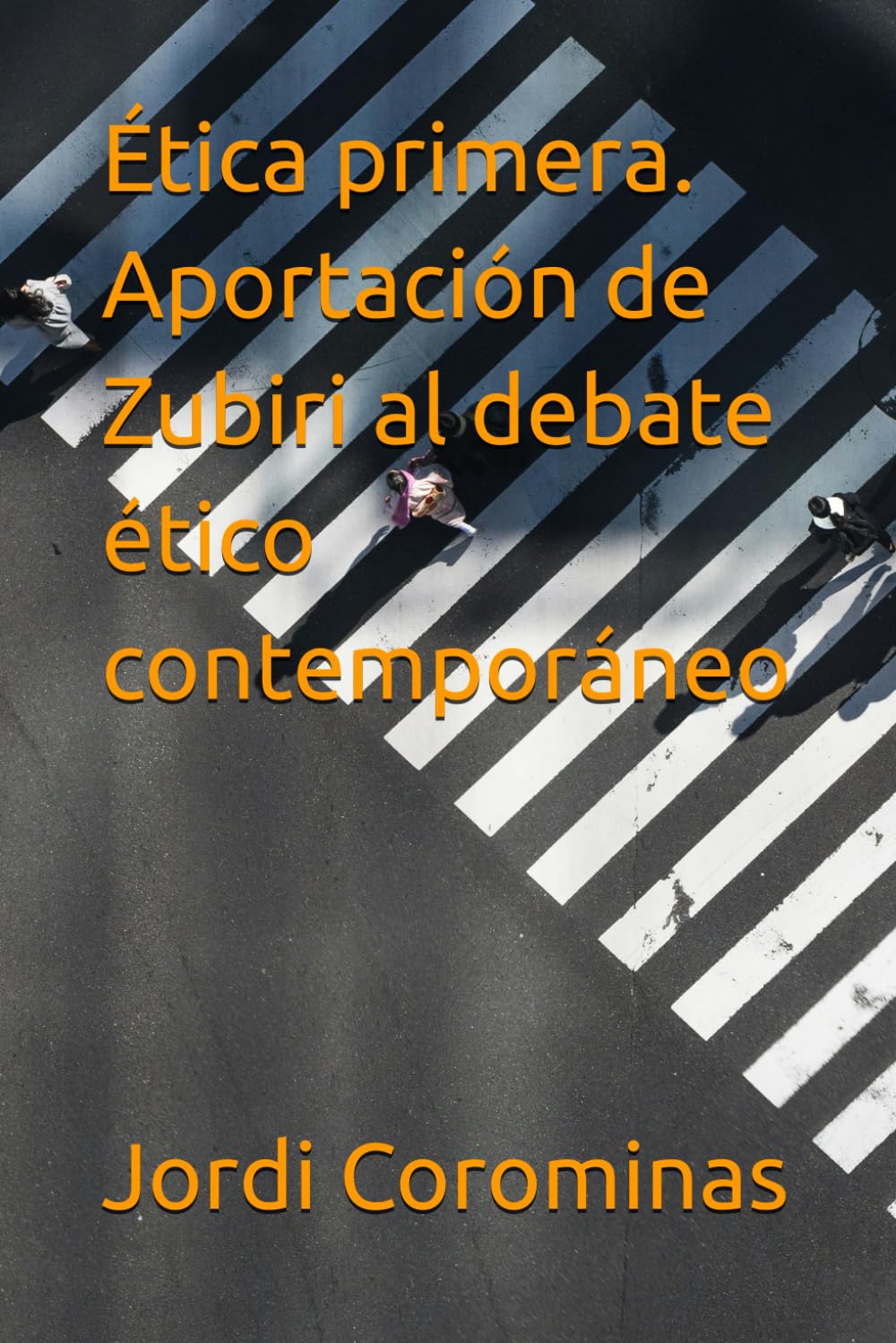 Ética primera. Aportación de Zubiri al debate ético contemporáneo