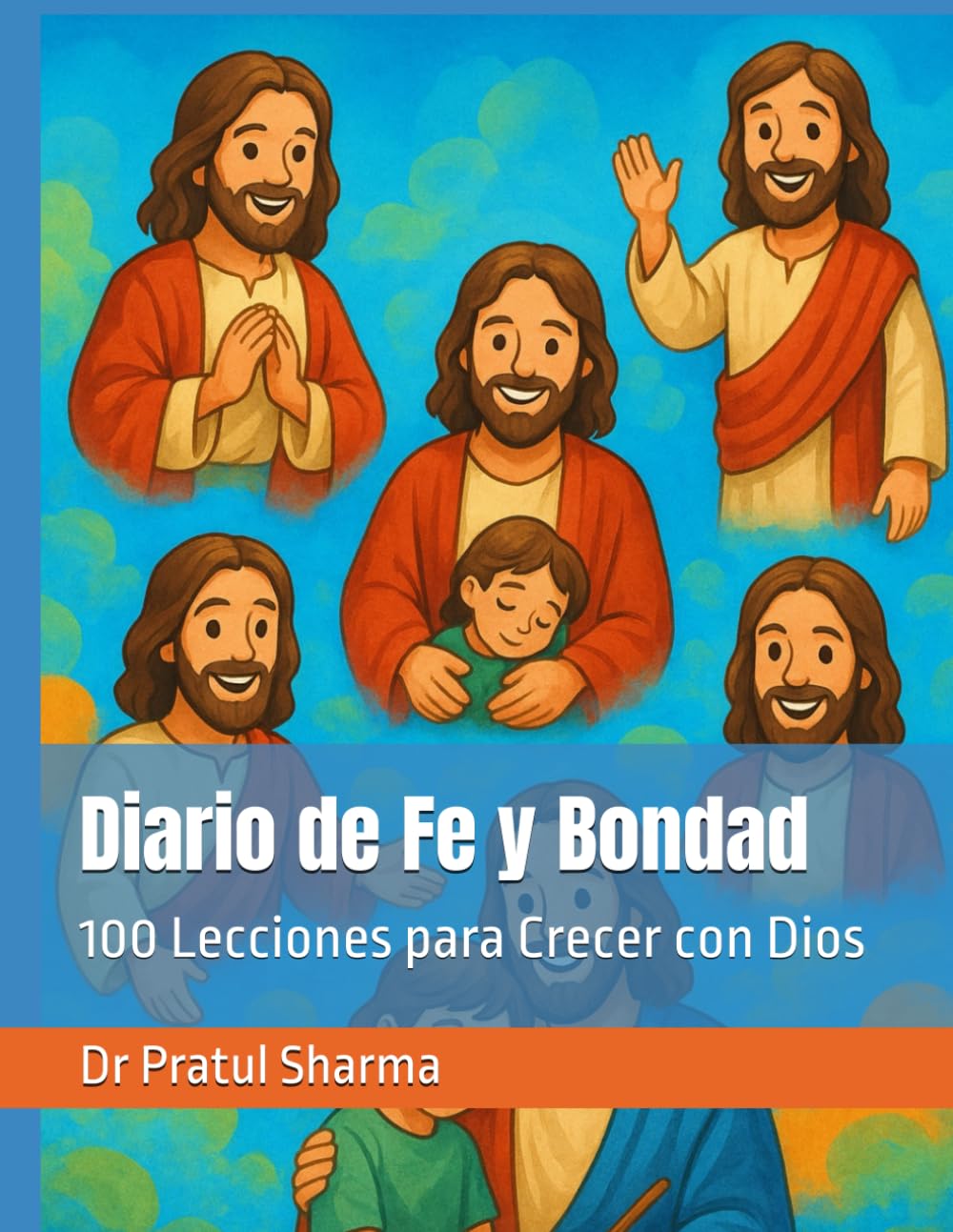 Diario de Fe y Bondad: 100 Lecciones para Crecer con Dios (Holy Bible Teachings)