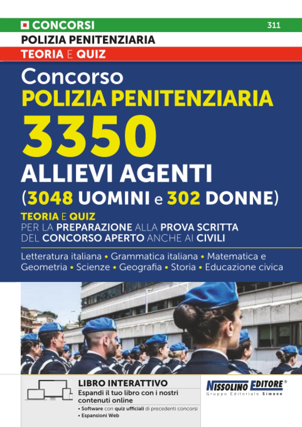 Concorso polizia penitenziaria 3350 allievi agenti (3048 uomini e 302 donne). Teoria e quiz per la preparazione alla prova scritta del concorso aperto anche ai civili