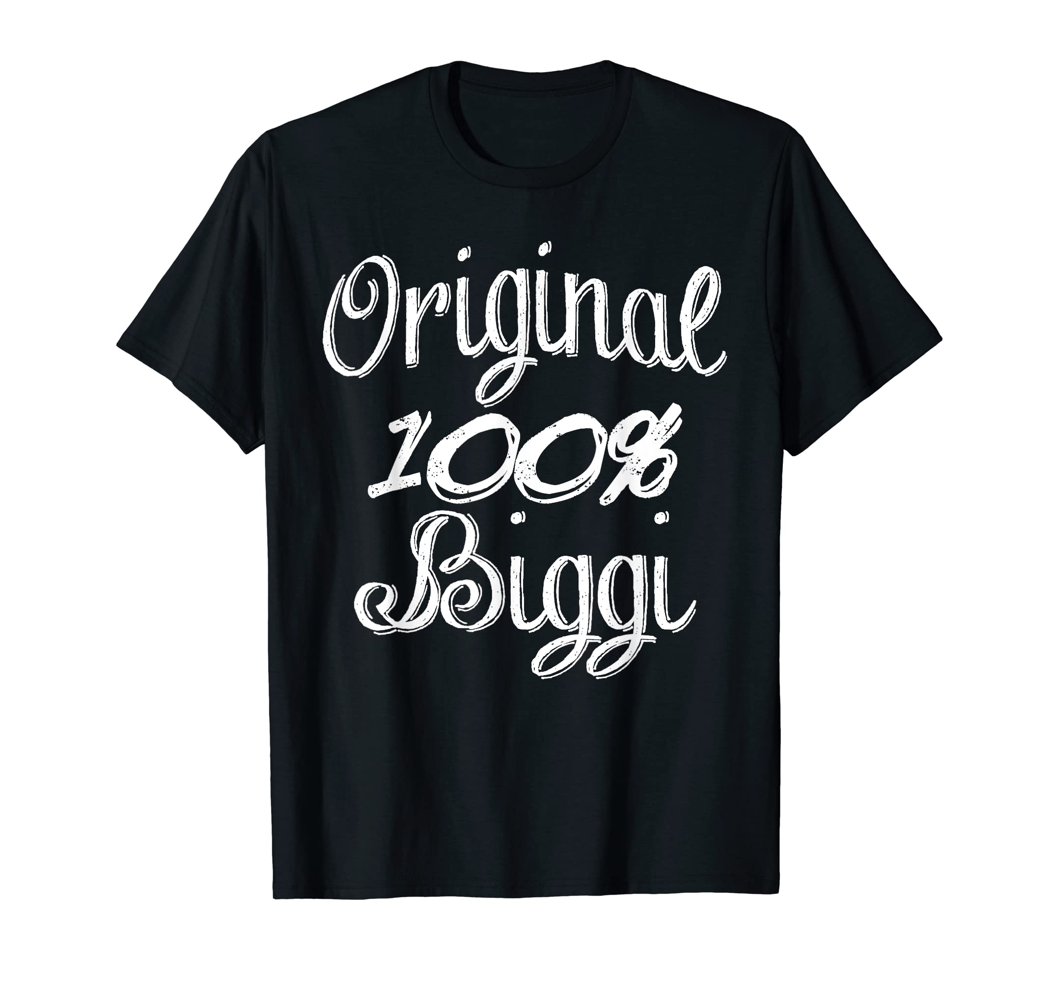 Original 100% Biggi Funny saying for friends T-Shirt