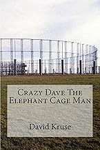 Crazy Dave The Elephant Cage Man