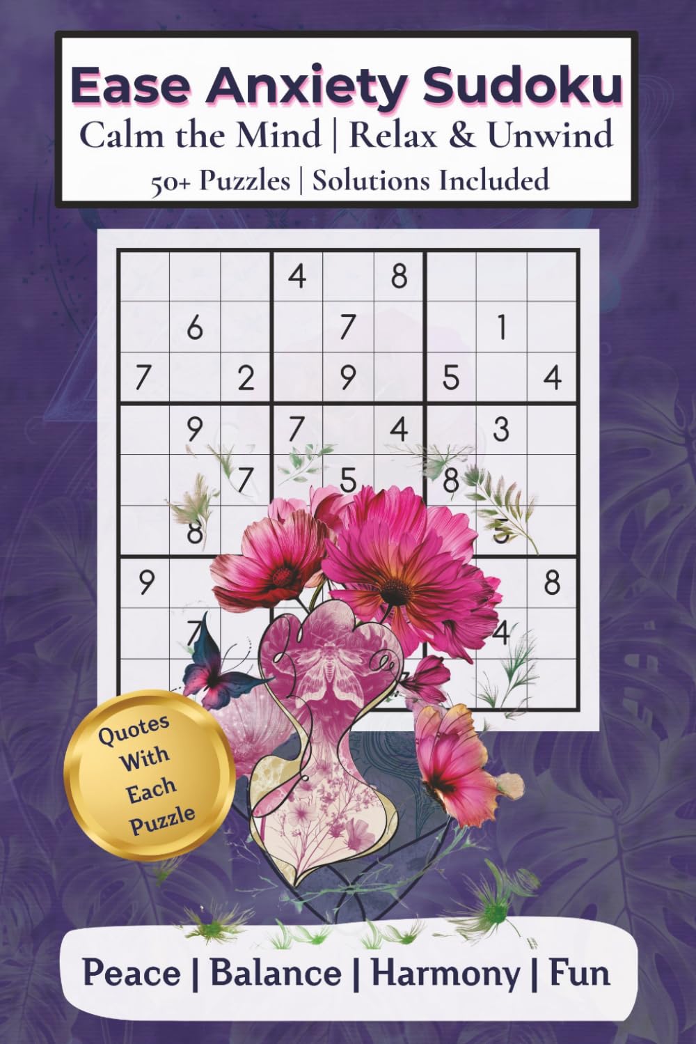 Ease Anxiety Sudoku: Calm the Mind | Relax and Unwind | 6x9 inches | 55+ puzzles | Solutions Included
