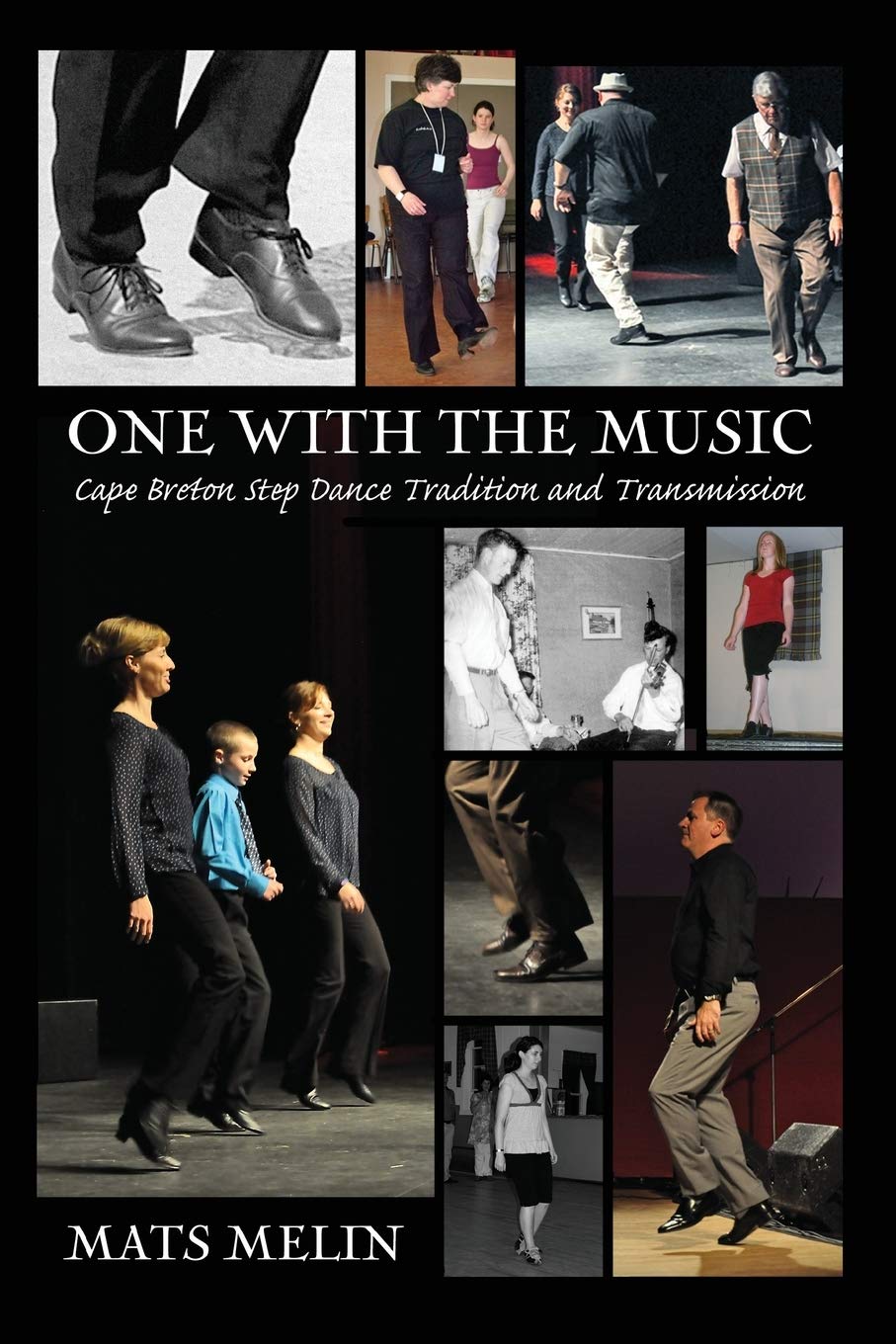 One With the Music: Cape Breton Step Dancing Tradition and Transmission