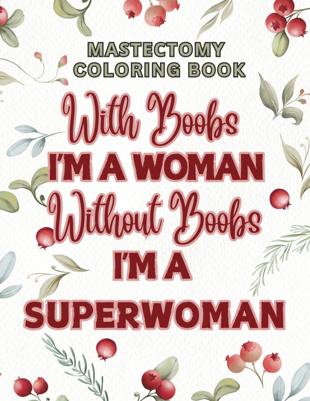 Mastectomy Coloring Book: Motivational Quotes & Funny Jokes for Breast Cancer Surgery Patients with Relaxing Designs