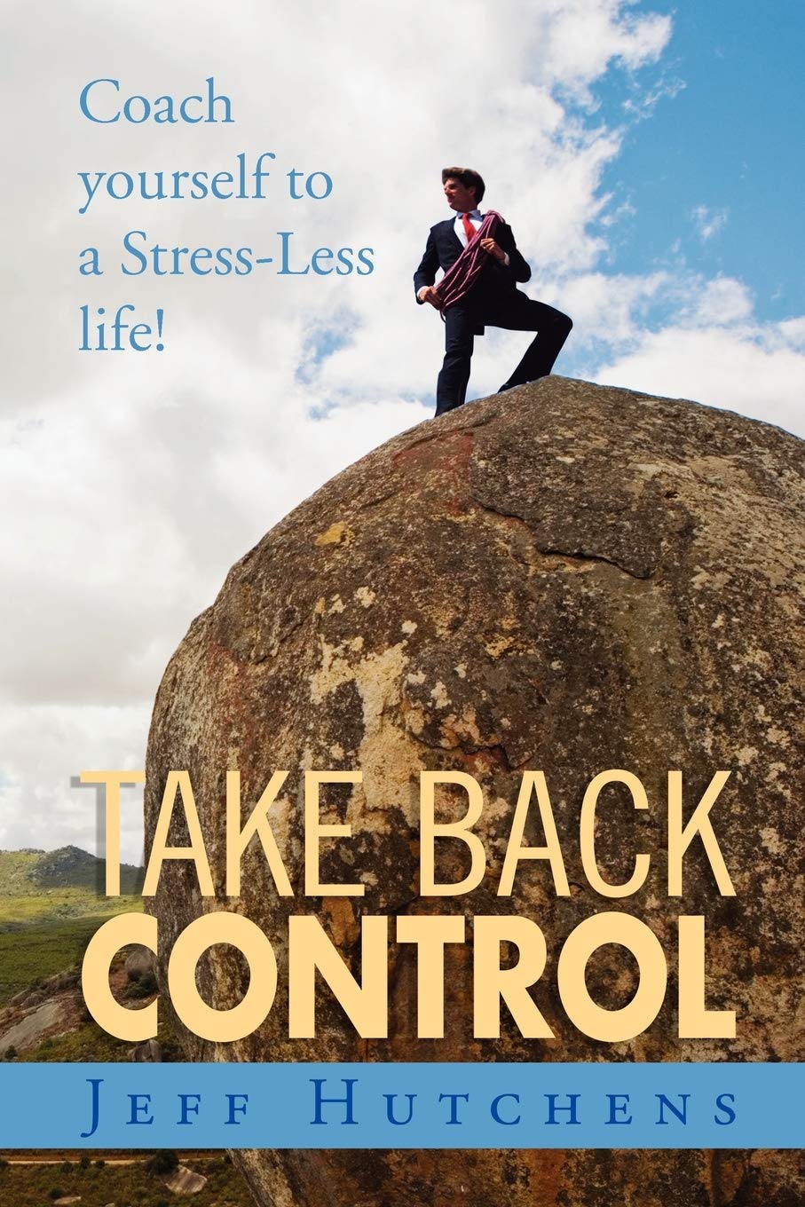 Take Back Control: Coach Yourself to a Stress-Less Life!