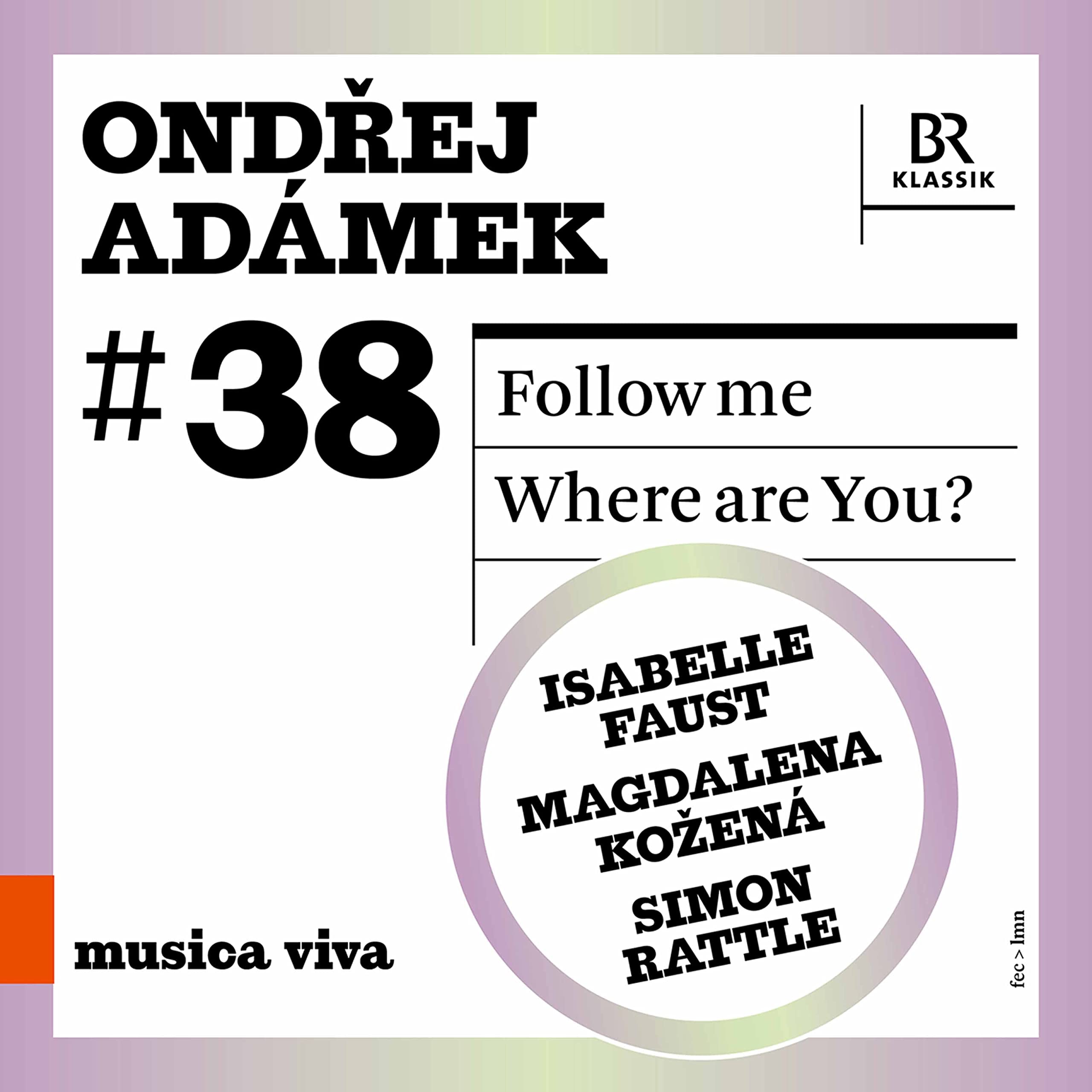 Ond?ej Adámek: Musica Viva: Follow me, Where are you?
