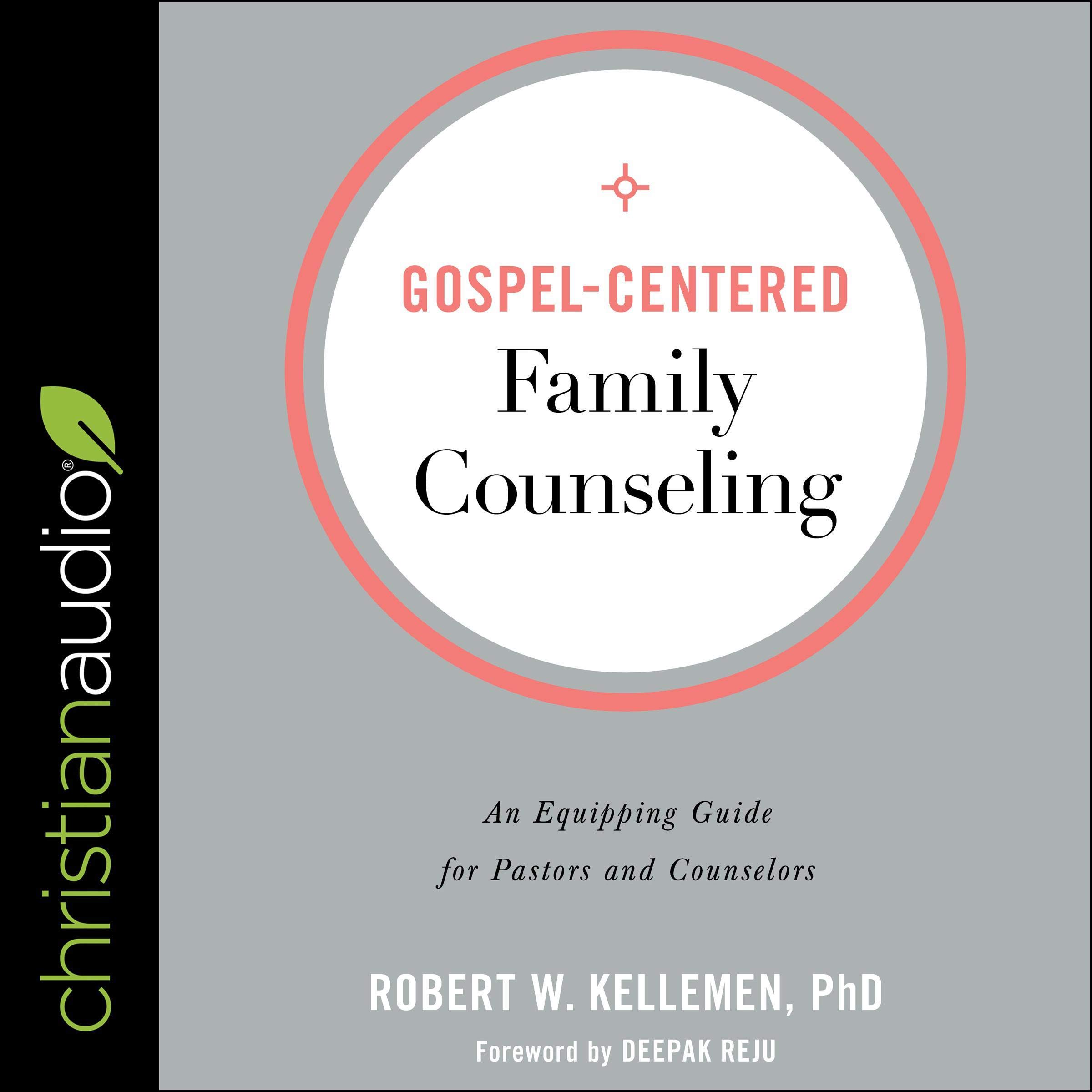 Gospel-Centered Family Counseling