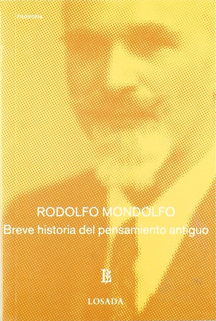 Breve historia del pensamiento antiguo/ Brief History of the Ancient Thought (Losada Breve)