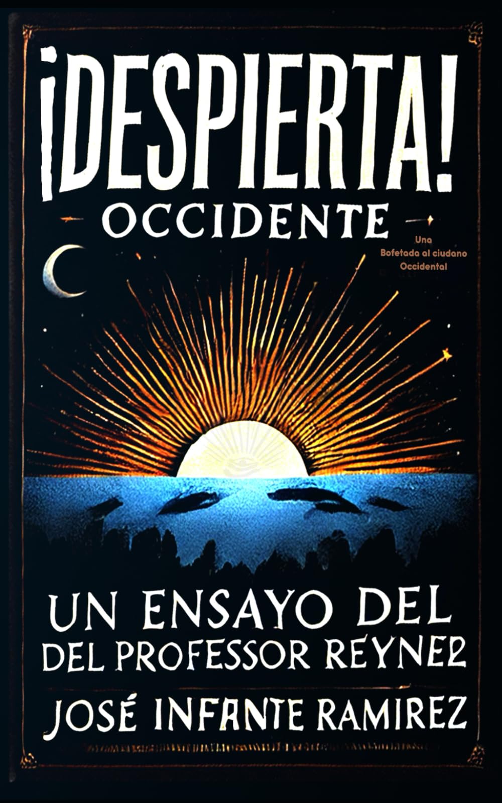 ¡Despierta! Occidente: Una bofetada al ciudadano Occidental.
