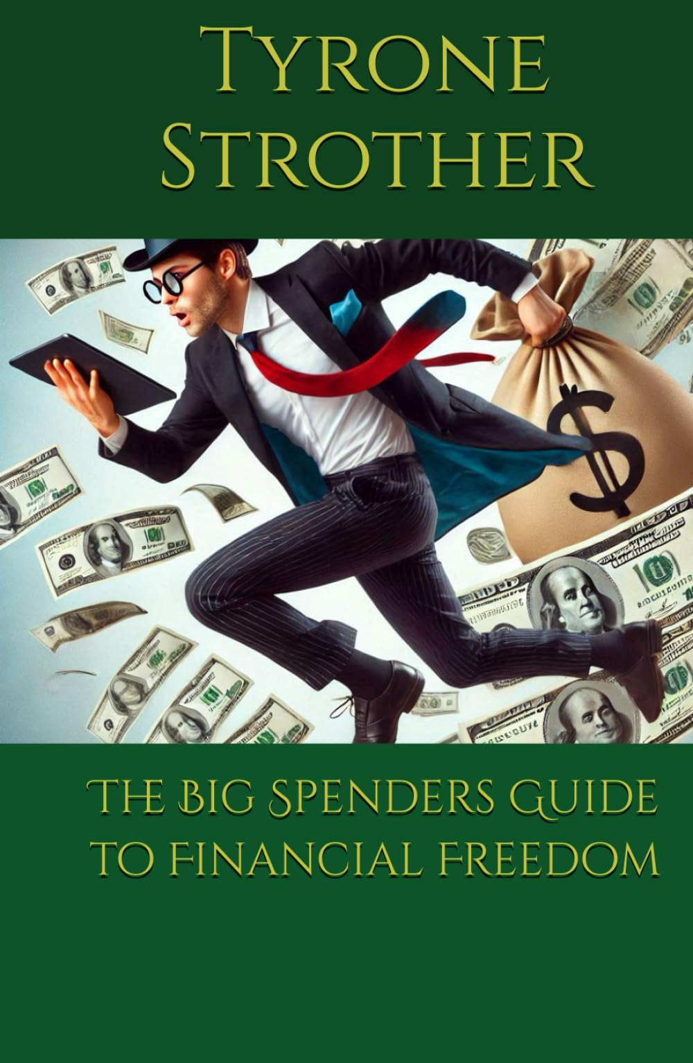 The Big Spenders Guide to Financial Freedom