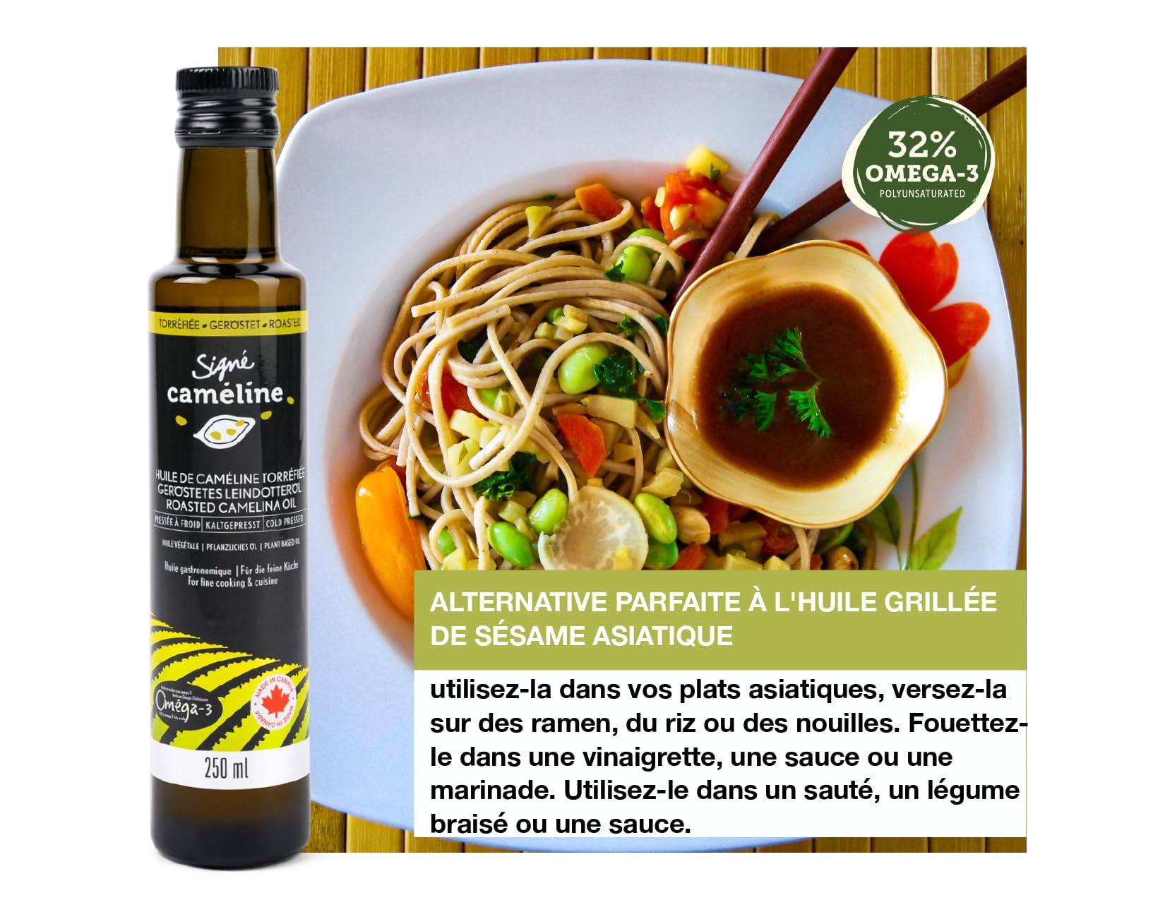Signé Caméline, Huile de Cameline torréfiée pressée à froid, 250 ml. Notes d'huile de sésame et de noisettes grillées, cuisine asiatique, nouilles ramen, sushi, sautés. Produit du Canada.