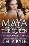 Maya: Wisdom from the Queen (Black & White Edition) (Ridgeville)