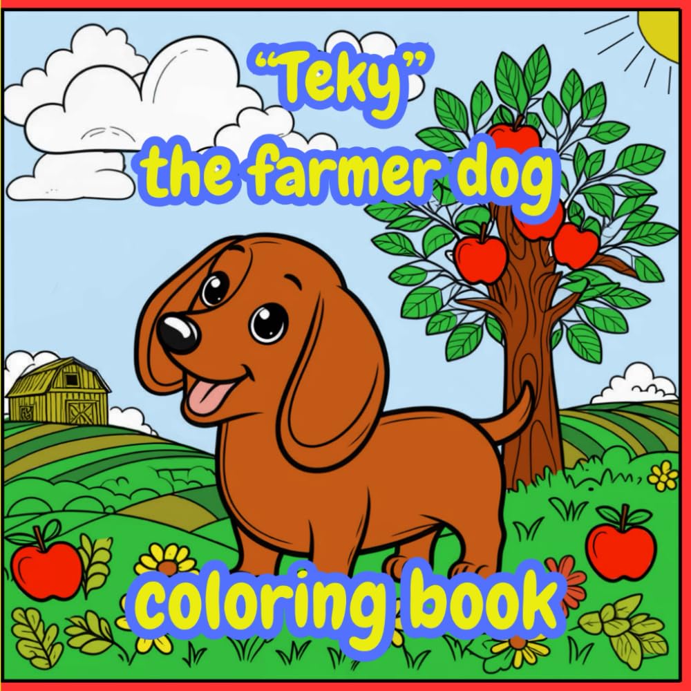 “Teky” the farmer dog - coloring book: Educational coloring pages with animals and fruits and vegetables for children aged 3 to 12.