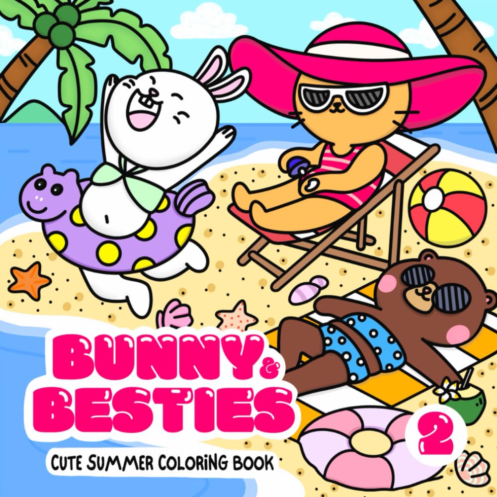 Bunny and Besties: Cute Summer Coloring Book for Adults and Teens: A Super Cute and Simple Coloring Book Featuring Adorable Animals Characters to ... (Cute Coloring Book for Kids and Adults)