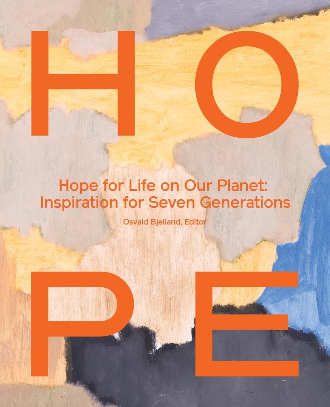Hope for Life on Our Planet: Inspiration for Seven Generations