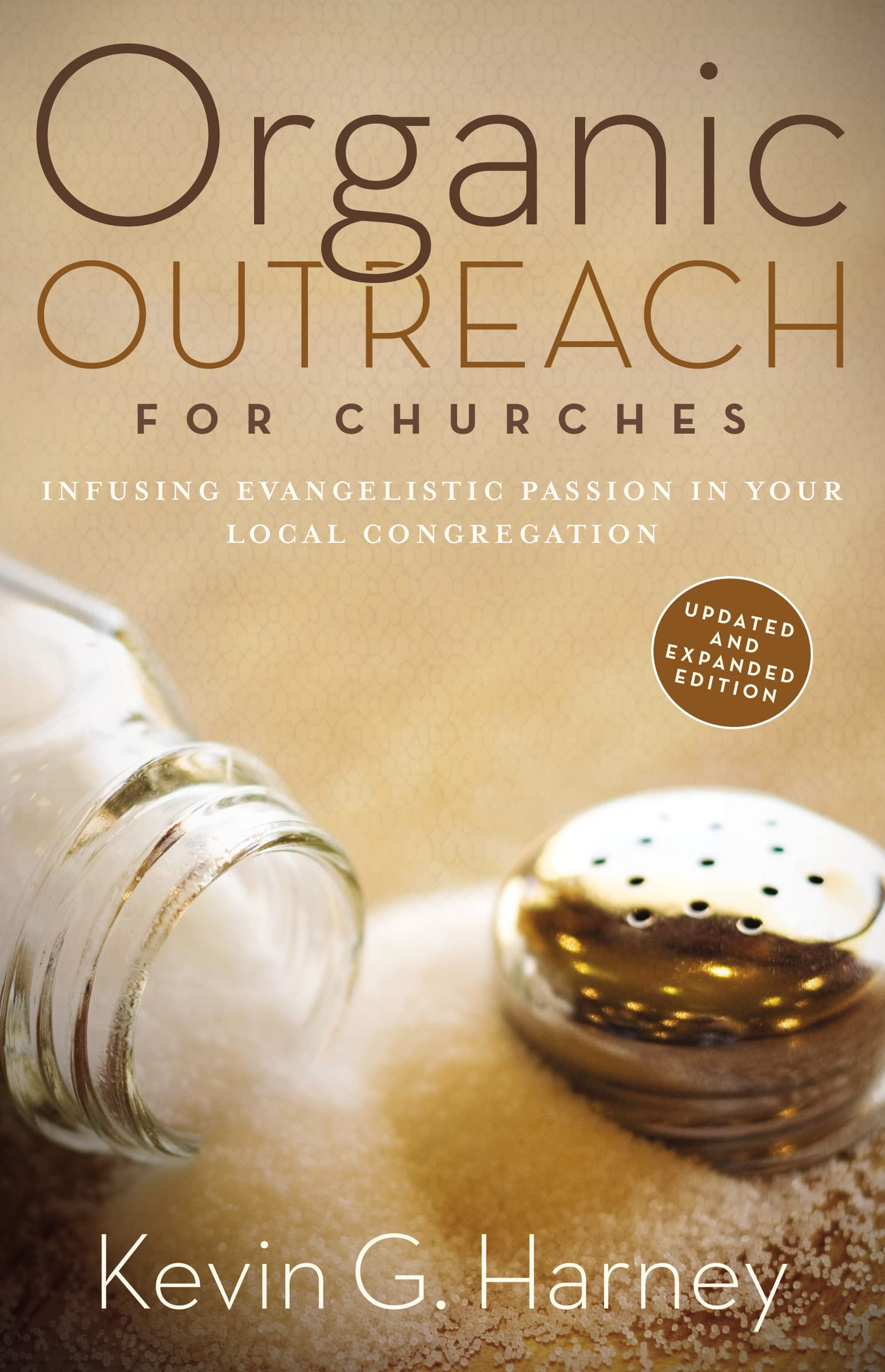 Organic Outreach for Churches: Infusing Evangelistic Passion Book, New Paperback