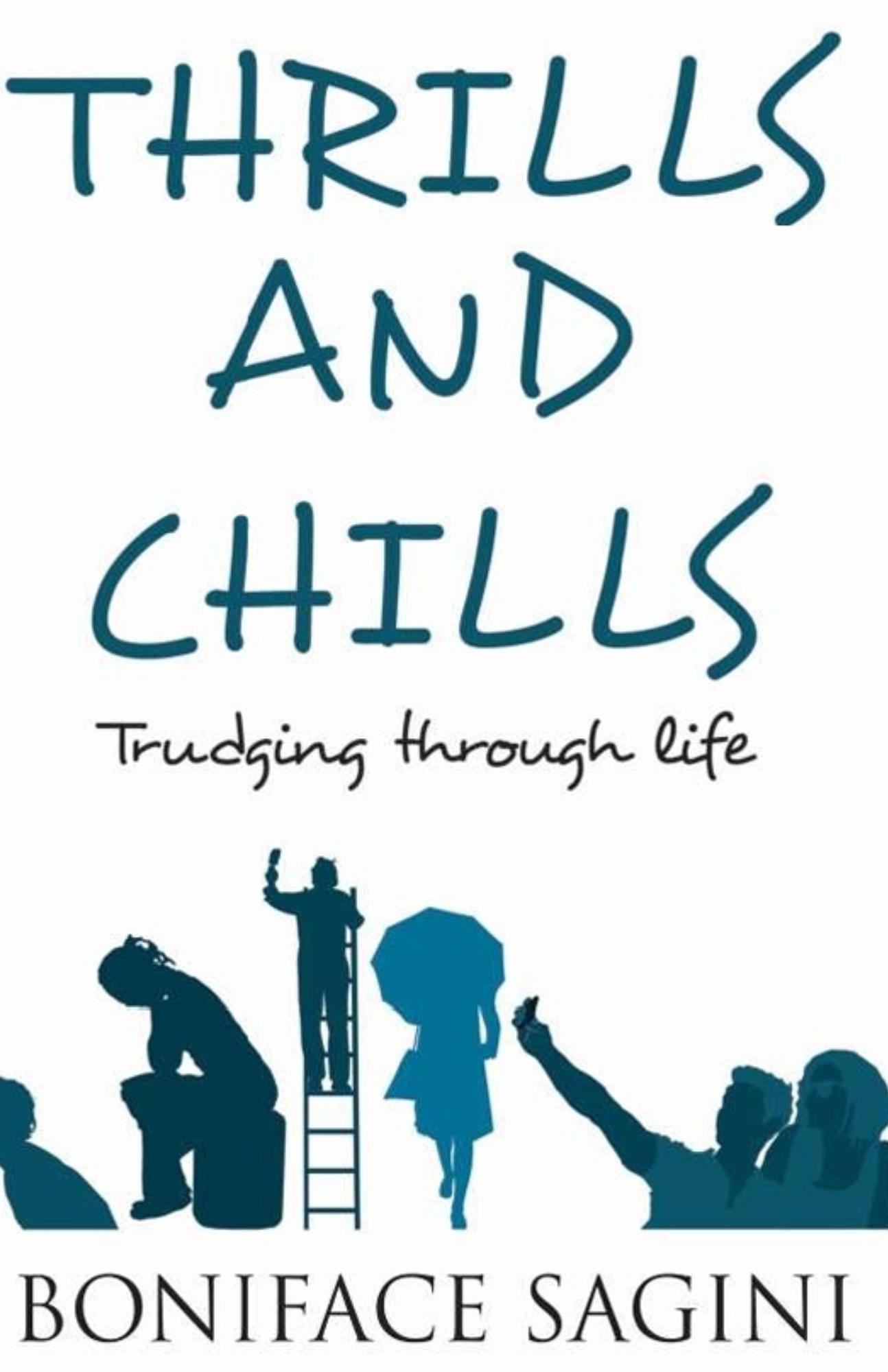 THRILLS and CHILLS: Trudging Through Life