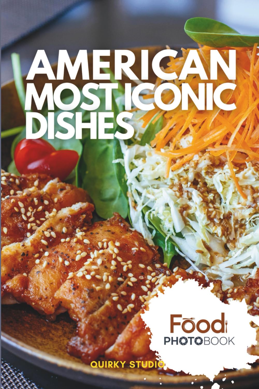 American Most Iconic Dishes: A Stunning Full-Color Coffee Table Photobook of Traditional Cuisine