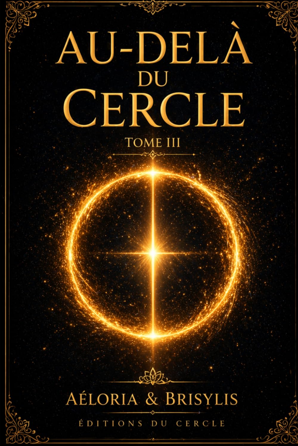 Au-delà du Cercle Tome 3 (Aux Portes du Cercle)