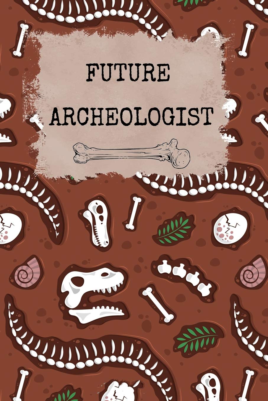 future archeologist Composition Notebook: archeologist Lined composition Notebook / Journal Gift For a archeologist 120 Pages, 6x9, Soft Cover.Matte