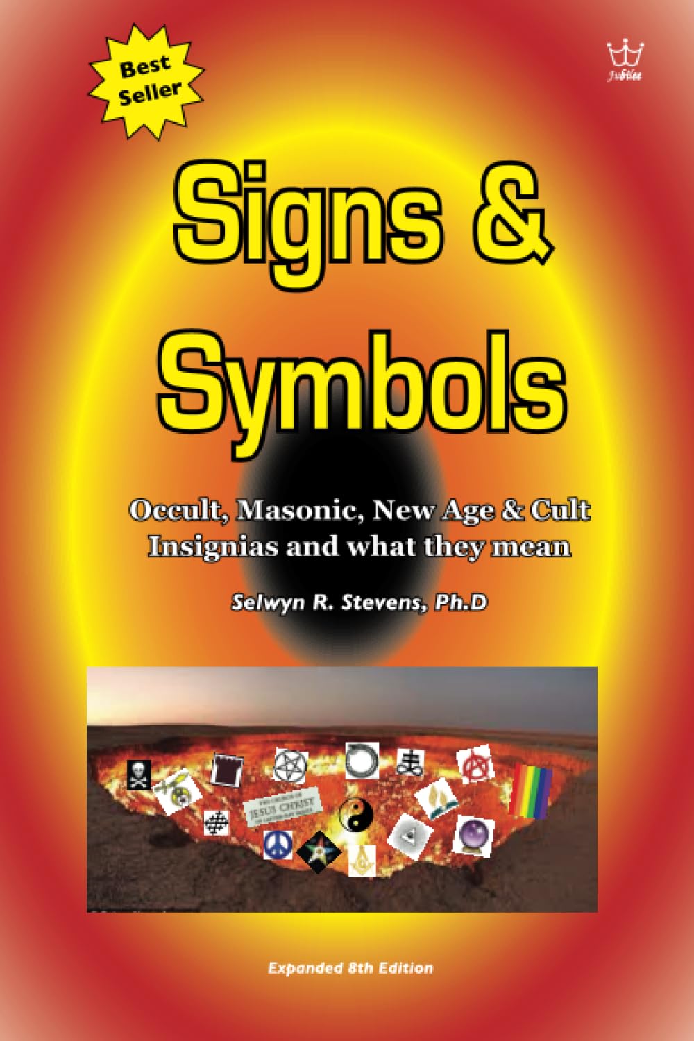 Signs & Symbols: Occult, Masonic, New Age & Cult Insignias and what they mean