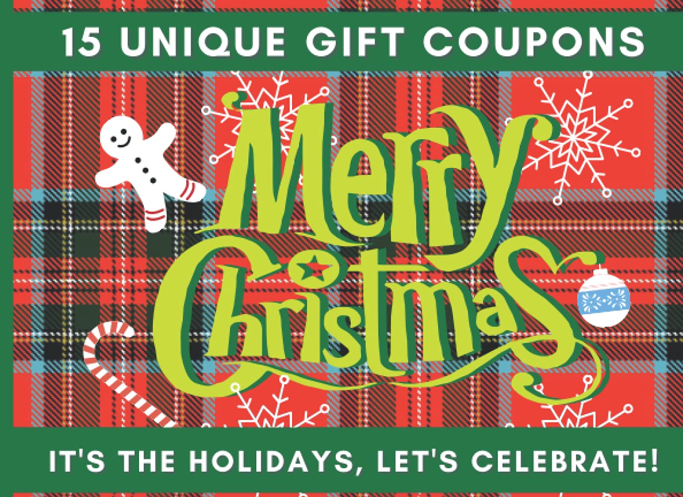 Happy Christmas Coupon Gift Book (Color interior): 15 unique Christmas Wishes Gift Coupons/Tags/Vouchers / Perfect For Couples, Friends & Family, Kids ... Idea For Christmas & Year Ending Holidays