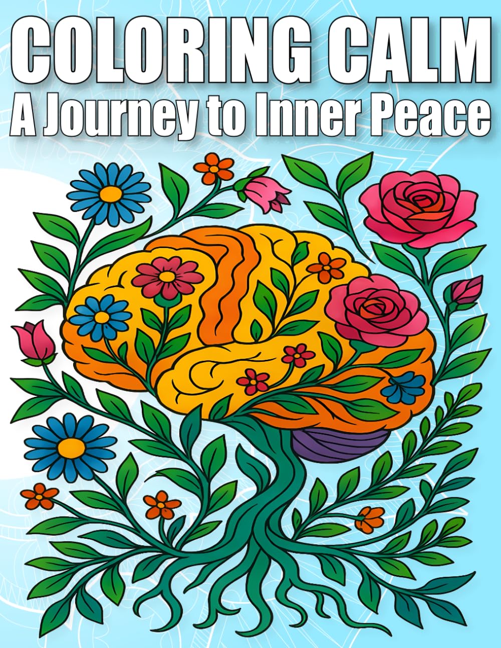 COLORING CALM : A Journey to Inner Peace: Stress Relief Coloring Book for Adults