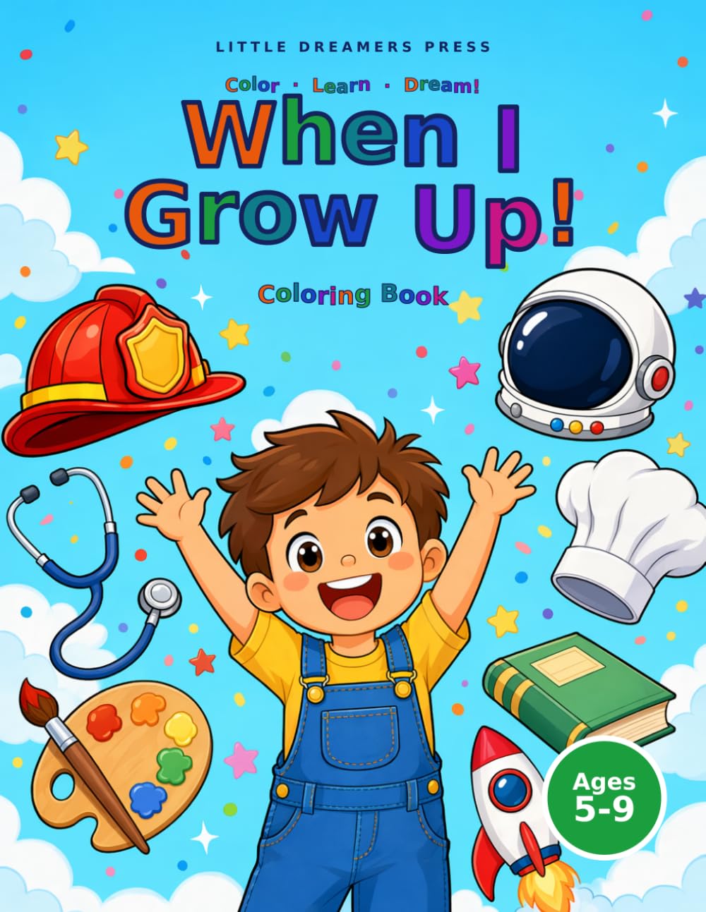 "When I Grow Up" - A Career Coloring and Activity Book for Kids Ages 5-9
