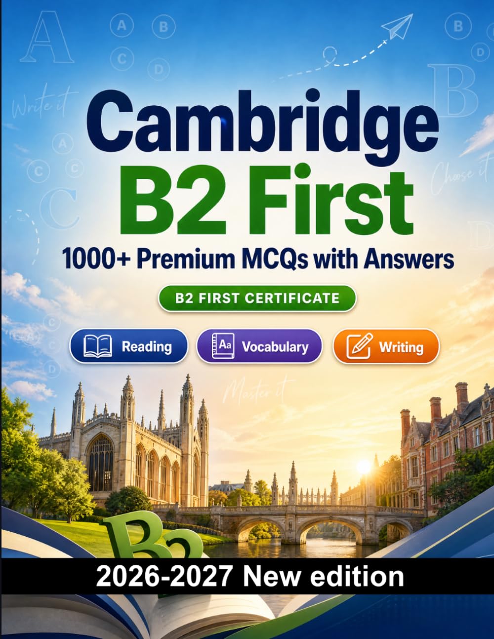 Cambridge B2 First : 1000 MCQ with Answers: Language prep English: Reading, Vocabulary, Writing, Spelling, Exam board format and written drills to pass the official language certificate